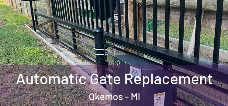 Automatic Gate Replacement Okemos - MI