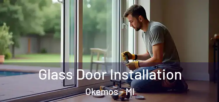 Glass Door Installation Okemos - MI