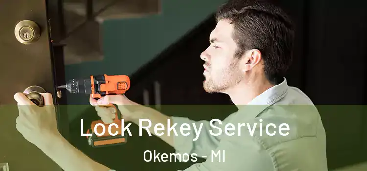  Lock Rekey Service Okemos - MI