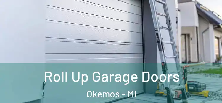  Roll Up Garage Doors Okemos - MI