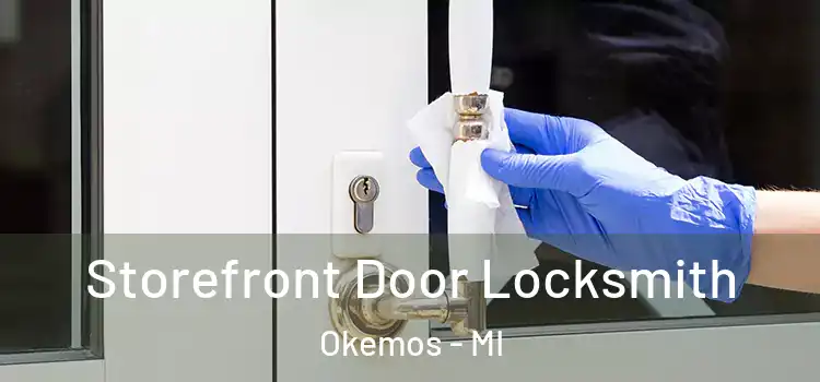 Storefront Door Locksmith Okemos - MI